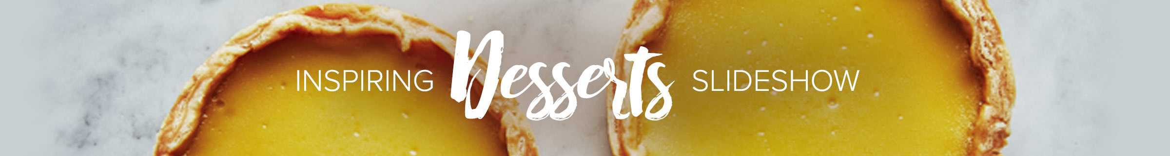 Inspiring desserts slideshow
