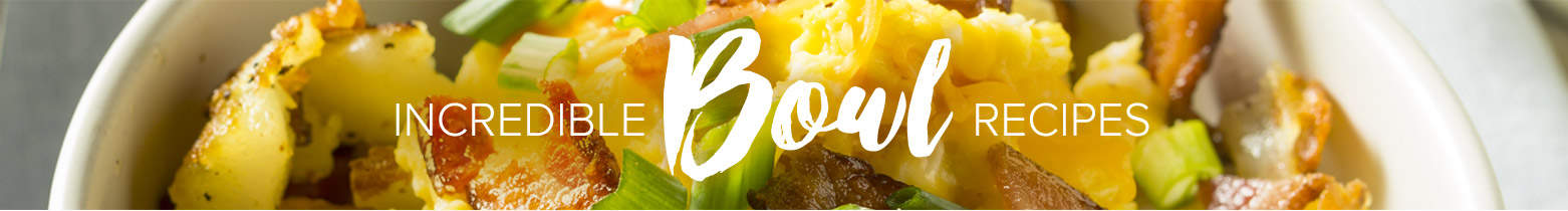 Incredible Bowl Recipes
