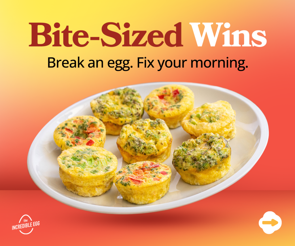 Bite-Sized Wins. Break an egg. Fix your morning.